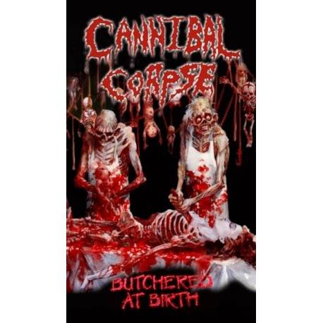Steag CANNIBAL CORPSE - Butchered At Birth